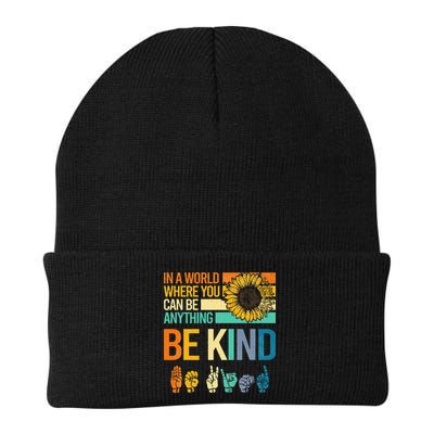 In A World Where You Can Be Anything Be Kind ASL Sunflower Beanie