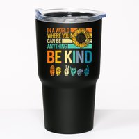 In A World Where You Can Be Anything Be Kind ASL Sunflower Tumbler