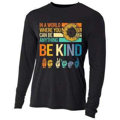 In A World Where You Can Be Anything Be Kind ASL Sunflower Cooling Performance Long Sleeve Crew