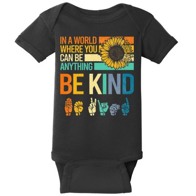 In A World Where You Can Be Anything Be Kind ASL Sunflower Baby Bodysuit