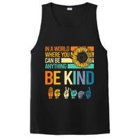 In A World Where You Can Be Anything Be Kind ASL Sunflower PosiCharge Competitor Tank