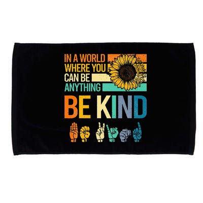 In A World Where You Can Be Anything Be Kind ASL Sunflower Microfiber Hand Towel