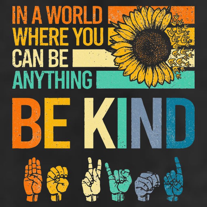In A World Where You Can Be Anything Be Kind ASL Sunflower Microfiber Hand Towel