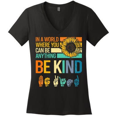 In A World Where You Can Be Anything Be Kind ASL Sunflower Women's V-Neck T-Shirt