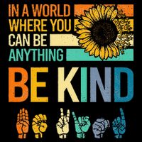 In A World Where You Can Be Anything Be Kind ASL Sunflower Wool Snapback Cap