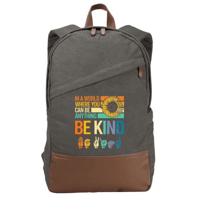 In A World Where You Can Be Anything Be Kind ASL Sunflower Cotton Canvas Backpack
