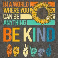 In A World Where You Can Be Anything Be Kind ASL Sunflower Cotton Canvas Backpack