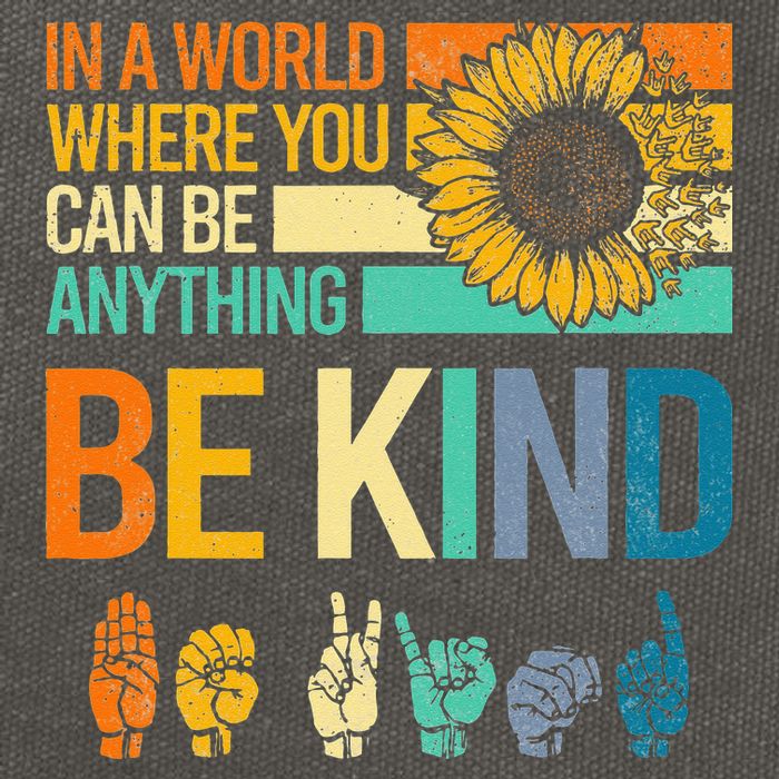 In A World Where You Can Be Anything Be Kind ASL Sunflower Cotton Canvas Backpack