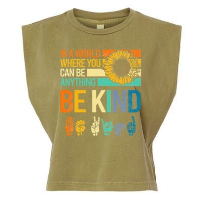 In A World Where You Can Be Anything Be Kind ASL Sunflower Garment-Dyed Women's Muscle Tee