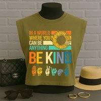 In A World Where You Can Be Anything Be Kind ASL Sunflower Garment-Dyed Women's Muscle Tee