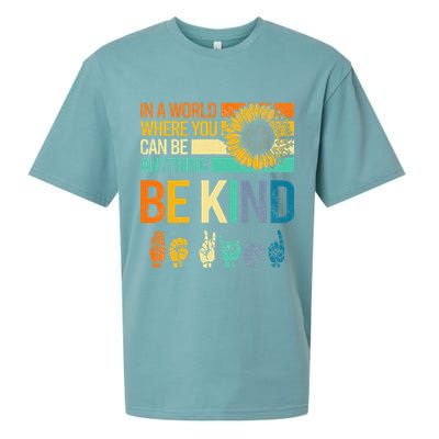 In A World Where You Can Be Anything Be Kind ASL Sunflower Sueded Cloud Jersey T-Shirt