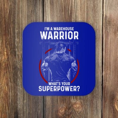 Im A Warehouse Warrior Whats Your Superpower Employee Great Gift Coaster