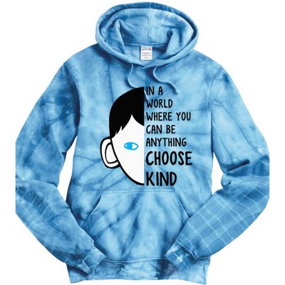 In A World Where You Can Be Anything Choose Kind Tie Dye Hoodie