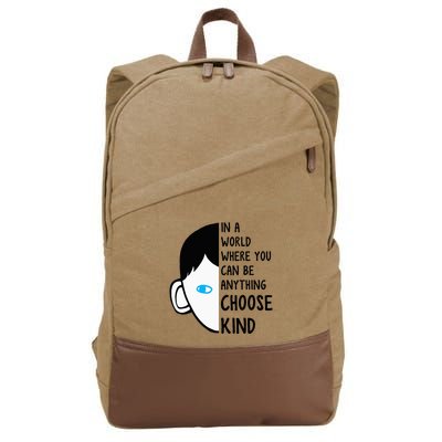 In A World Where You Can Be Anything Choose Kind Cotton Canvas Backpack