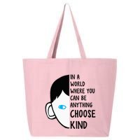 In A World Where You Can Be Anything Choose Kind 25L Jumbo Tote