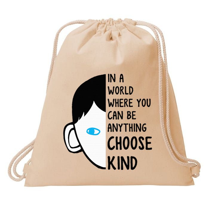 In A World Where You Can Be Anything Choose Kind Drawstring Bag