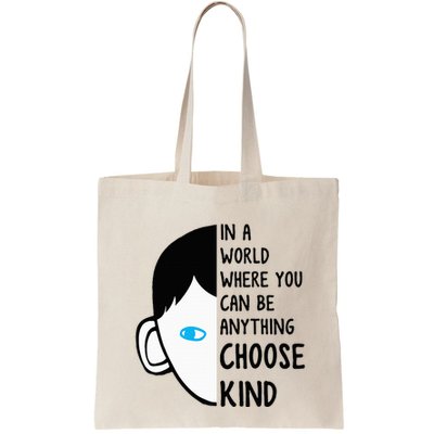 In A World Where You Can Be Anything Choose Kind Bag