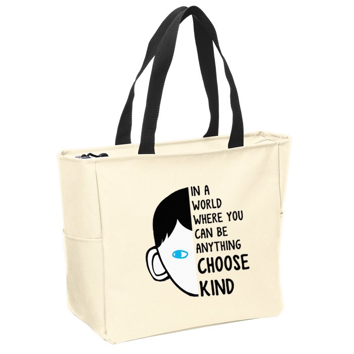 In A World Where You Can Be Anything Choose Kind Zip Tote Bag