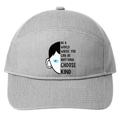 In A World Where You Can Be Anything Choose Kind 7-Panel Snapback Hat