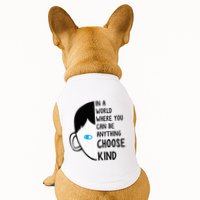 In A World Where You Can Be Anything Choose Kind Doggie Tank