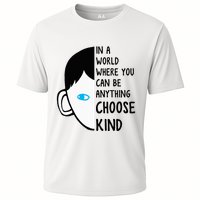 In A World Where You Can Be Anything Choose Kind Performance Shirt