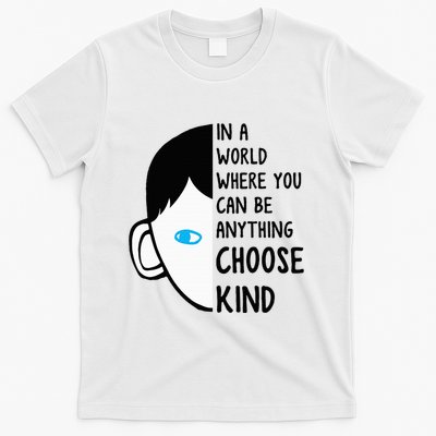 In A World Where You Can Be Anything Choose Kind T-Shirt