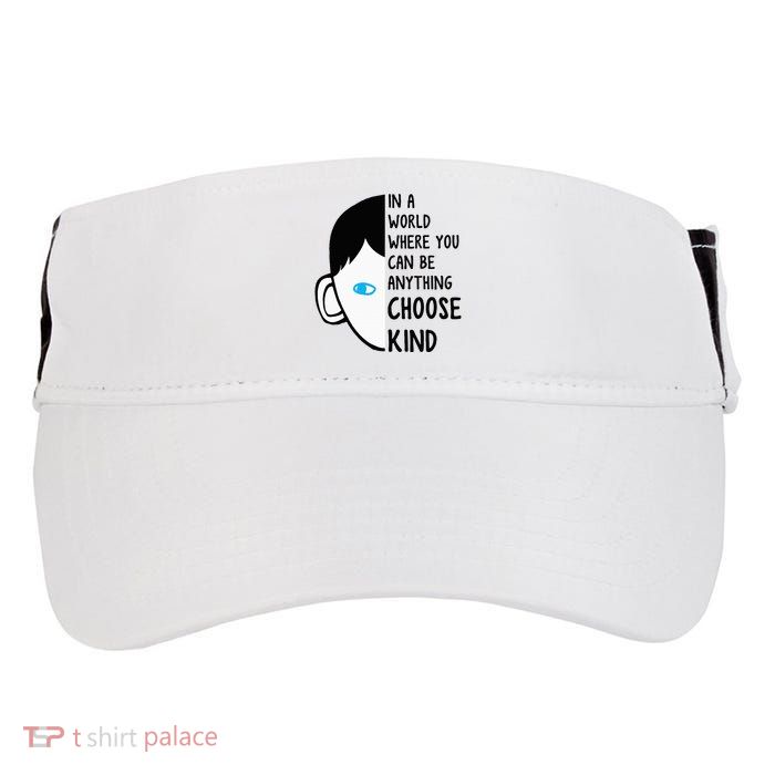 In A World Where You Can Be Anything Choose Kind Adult Drive Performance Visor