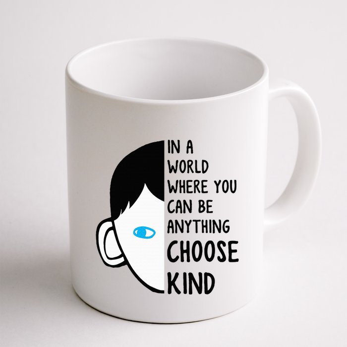 In A World Where You Can Be Anything Choose Kind Mug