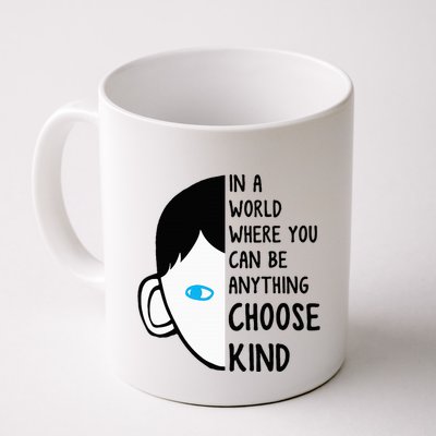 In A World Where You Can Be Anything Choose Kind Mug