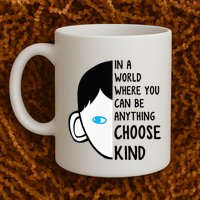 In A World Where You Can Be Anything Choose Kind Mug
