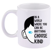 In A World Where You Can Be Anything Choose Kind 11oz C Handle Ceramic Mug