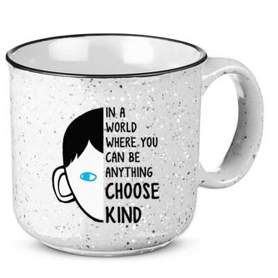 In A World Where You Can Be Anything Choose Kind 15oz Campfire Ceramic Mug
