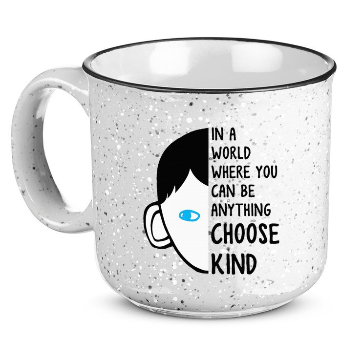 In A World Where You Can Be Anything Choose Kind 15oz Campfire Ceramic Mug