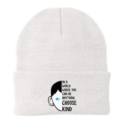 In A World Where You Can Be Anything Choose Kind Beanie