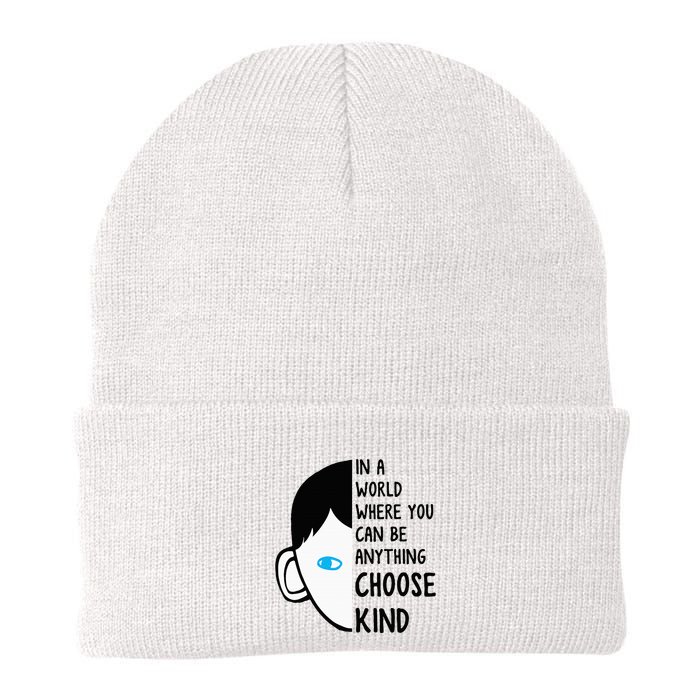 In A World Where You Can Be Anything Choose Kind Beanie