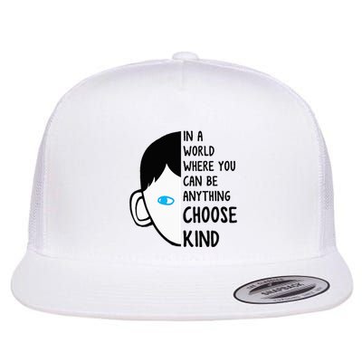 In A World Where You Can Be Anything Choose Kind Flatbill Hat