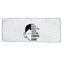 In A World Where You Can Be Anything Choose Kind Large Microfiber Waffle Golf Towel