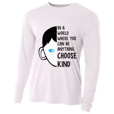 In A World Where You Can Be Anything Choose Kind Cooling Performance Long Sleeve Crew