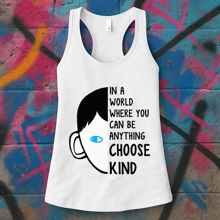 In A World Where You Can Be Anything Choose Kind Womens Tank Top