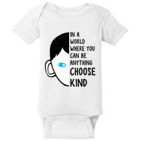 In A World Where You Can Be Anything Choose Kind Baby Bodysuit
