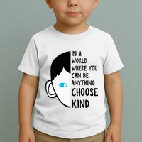 In A World Where You Can Be Anything Choose Kind Toddler T-Shirt