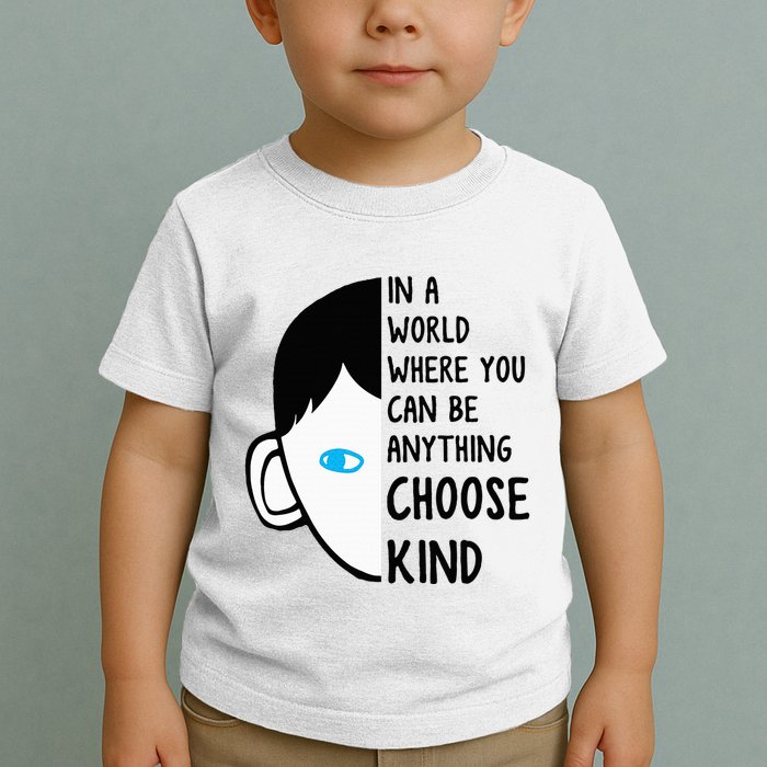 In A World Where You Can Be Anything Choose Kind Toddler T-Shirt