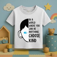 In A World Where You Can Be Anything Choose Kind Toddler T-Shirt