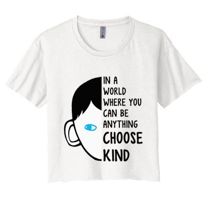 In A World Where You Can Be Anything Choose Kind Crop Top