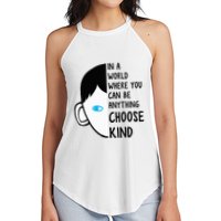 In A World Where You Can Be Anything Choose Kind Women's Perfect Tri Rocker Tank