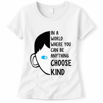 In A World Where You Can Be Anything Choose Kind Womens T-Shirt