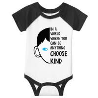 In A World Where You Can Be Anything Choose Kind Infant Baby Jersey Bodysuit