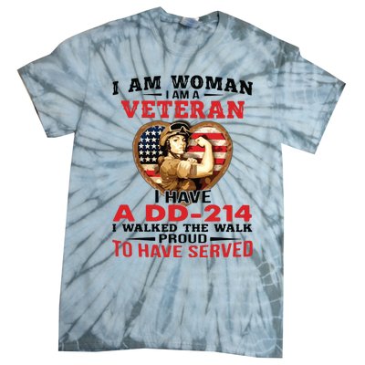 I Am Woman Veteran I Have A đ 214 I Walked The Walk To Have Served Tie-Dye T-Shirt