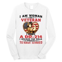 I Am Woman Veteran I Have A đ 214 I Walked The Walk To Have Served Long Sleeve Shirt