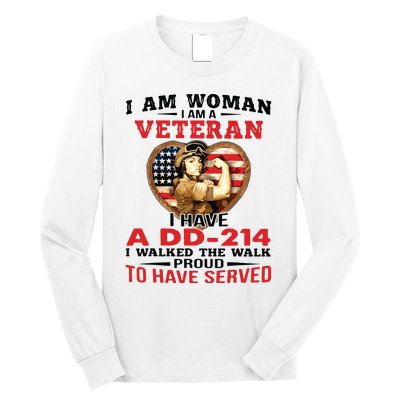 I Am Woman Veteran I Have A đ 214 I Walked The Walk To Have Served Long Sleeve Shirt